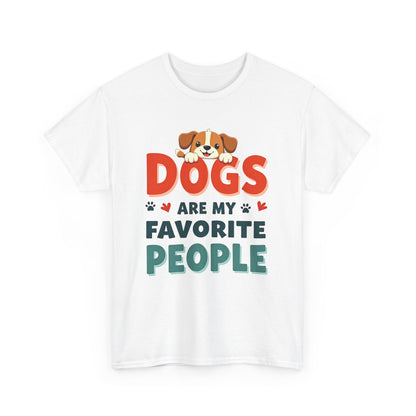 Dogs are my favorite people Tee