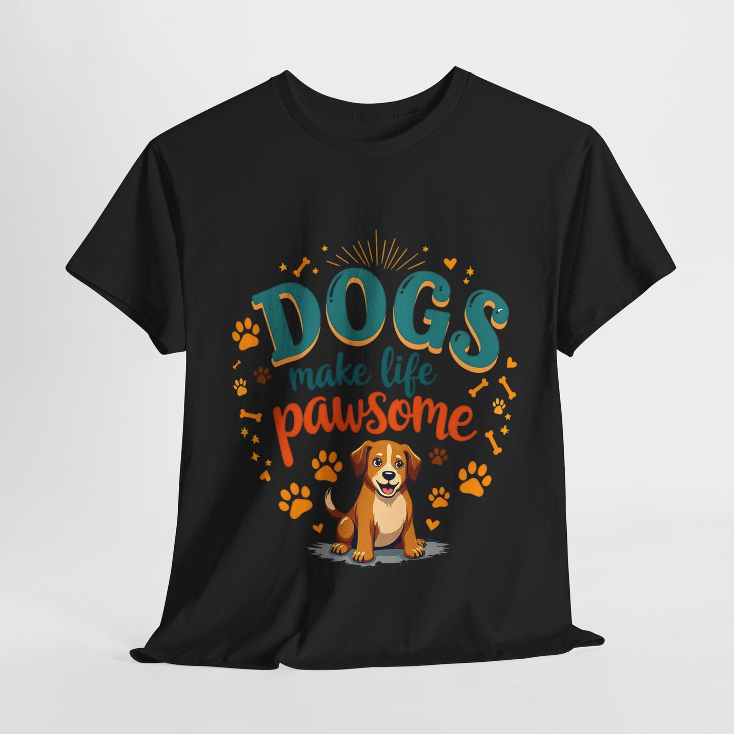 Dogs make life pawsome Tee