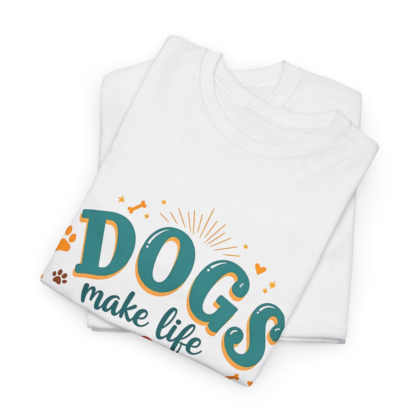 Dogs make life pawsome Tee